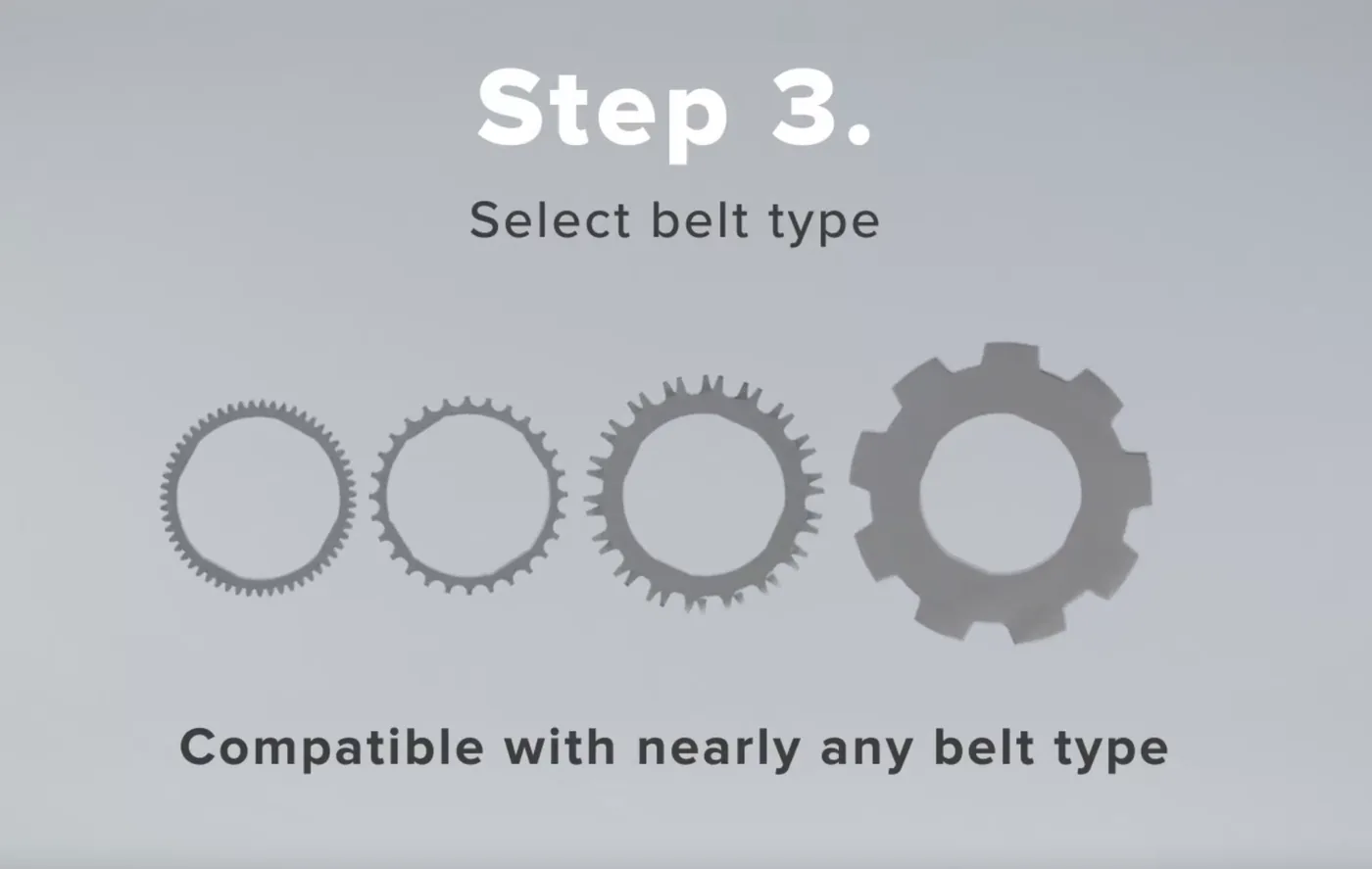 Step 3: select the belt type, compatible with nearly any belt
